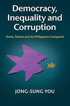 portada Democracy, Inequality and Corruption: Korea, Taiwan and the Philippines Compared (en Inglés)