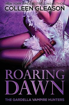 portada Roaring Dawn: Macey book 3 (The Gardella Vampire Hunters)