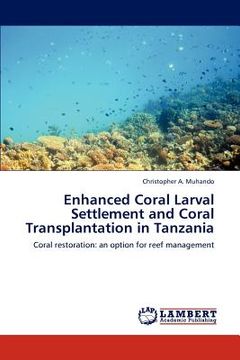 portada enhanced coral larval settlement and coral transplantation in tanzania (in English)