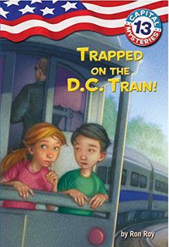 portada Capital Mysteries #13: Trapped on the D. Ca Train! (en Inglés)