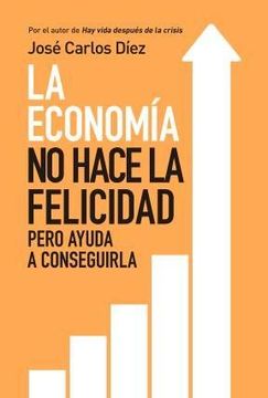portada La economía no hace la felicidad (La economia no da la felicidad)