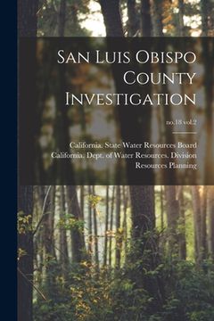 portada San Luis Obispo County Investigation; no.18 vol.2 (en Inglés)