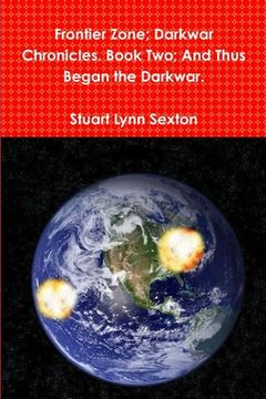 portada Frontier Zone; Darkwar Chronicles. Book Two; And Thus Began the Darkwar. (en Inglés)