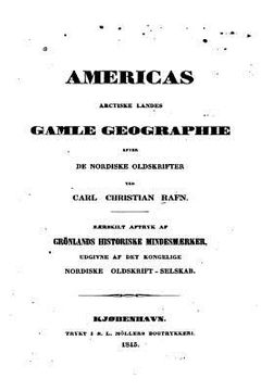 portada Americas Arctiske Landes Gamle Geographie Efter de Nordiske Oldskrifter (en Danés)