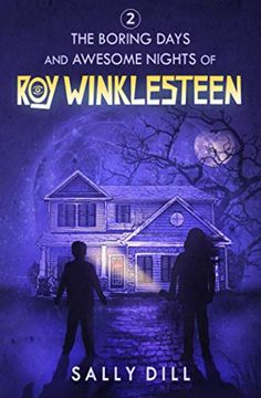 portada The Boring Days and Awesome Nights of roy Winklesteen: Adventure 2 (en Inglés)