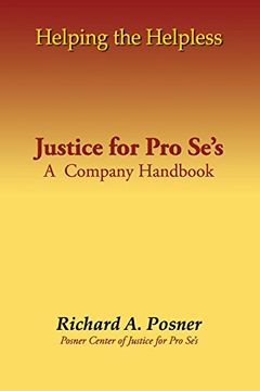 portada Helping the Helpless: Justice for pro Se's: A Company Handbook (en Inglés)