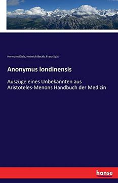 portada Anonymus Londinensis Auszge Eines Unbekannten aus Aristotelesmenons Handbuch der Medizin (in German)