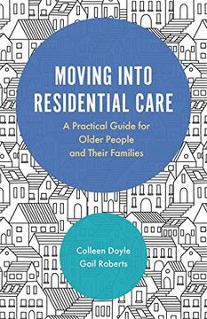 portada Moving Into Residential Care: A Practical Guide for Older People and Their Families (en Inglés)