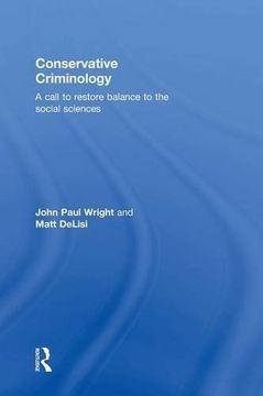portada Conservative Criminology: A Call to Restore Balance to the Social Sciences