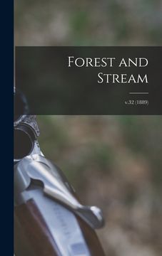 portada Forest and Stream; v.32 (1889)