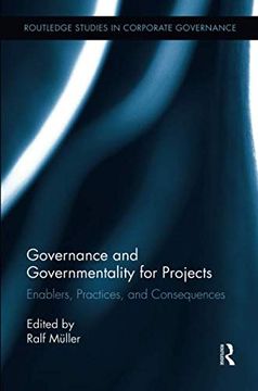 portada Governance and Governmentality for Projects: Enablers, Practices, and Consequences (en Inglés)