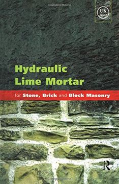 portada Hydraulic Lime Mortar for Stone, Brick and Block Masonry: A Best Practice Guide (en Inglés)