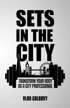 portada Sets In The City: Transform Your Body As A City Professional