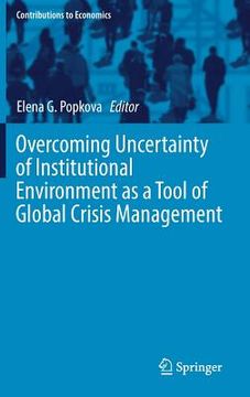 portada Overcoming Uncertainty of Institutional Environment as a Tool of Global Crisis Management (en Inglés)