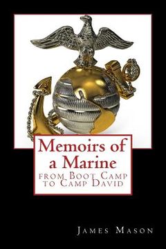 portada Memoirs of a Marine from Boot Camp to Camp David (en Inglés)