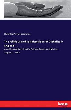 portada The Religious and Social Position of Catholics in England (en Inglés)