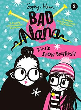 portada That’S Snow Business! (Bad Nana) (Book 3) (en Inglés)