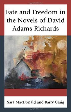 portada Fate and Freedom in the Novels of David Adams Richards