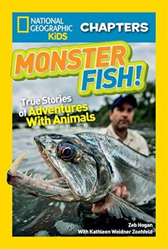 portada National Geographic Kids Chapters: Monster Fish! True Stories of Adventures With Animals (Ngk Chapters) (in English)