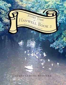 portada Story Time at Hanwell Book 2: Stories Inspired by True Life Events (en Inglés)