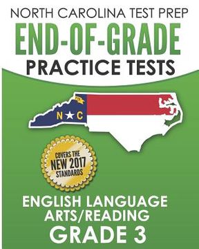 portada NORTH CAROLINA TEST PREP End-of-Grade Practice Tests English Language Arts/Reading Grade 3: Preparation for the End-of-Grade ELA/Reading Tests