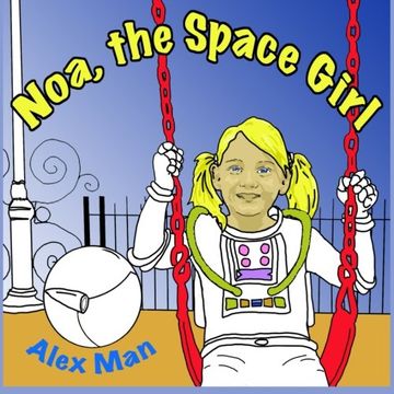 portada Noa, the Space Girl (Volume 1) (en Inglés)