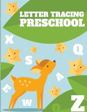 portada Letter Tracing Preschool: Letter Tracing Book, Practice For Kids, Ages 3-5, Alphabet Writing Practice (en Inglés)