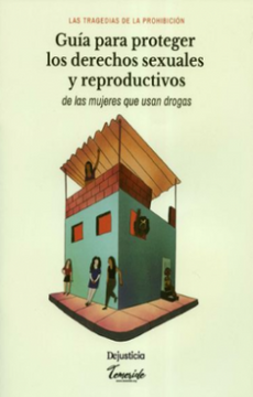 portada Las Tragedias de la Prohibicion Guia Para Proteger los Derechos Sexuales y Reproductivos (in Spanish)