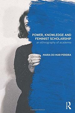 portada Power, Knowledge and Feminist Scholarship: An Ethnography of Academia (Transformations)