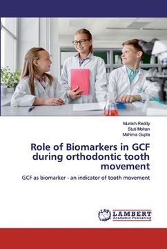 portada Role of Biomarkers in GCF during orthodontic tooth movement (en Inglés)