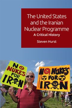 portada The United States and the Iranian Nuclear Programme: A Critical History