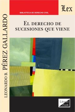 portada El Derecho de sucesiones que viene (in Spanish)