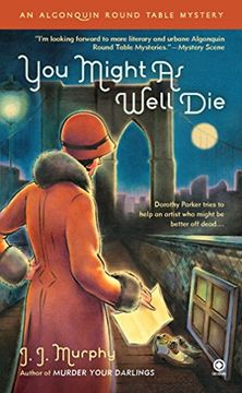 portada You Might as Well Die: An Algonquin Round Table Mystery (en Inglés)