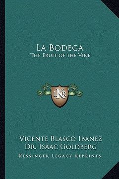 portada la bodega: the fruit of the vine