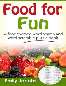 portada Food for Fun: A food themed word search and word scramble puzzle book (en Inglés)