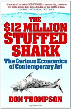 portada $12 million stuffed shark: the curious economics of contemporary art