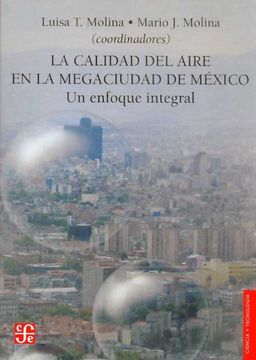 portada La Calidad del Aire en la Megaciudad de M'xico: Un Enfoque Integral (Seccion de Obras de Ciencia y Tecnologia) (in Spanish)