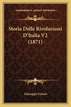 portada Storia Delle Rivoluzioni D'Italia V2 (1871) (en Italiano)