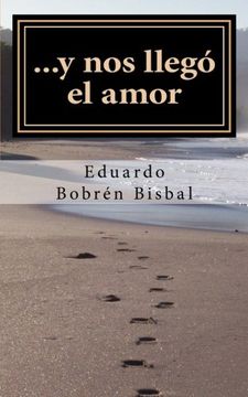 portada ...y nos llego el amor: poemario (Spanish Edition)