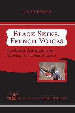 portada black skins, french voices: caribbean ethnicity and activism in urban france (en Inglés)