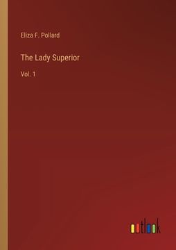 portada The Lady Superior: Vol. 1 (en Inglés)