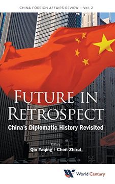 portada Future in Retrospect China's Diplomatic History Revisited (China Foreign Affairs Review)