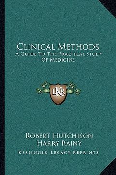 portada clinical methods: a guide to the practical study of medicine (en Inglés)
