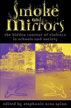 portada smoke and mirrors: the hidden context of violence in schools and society