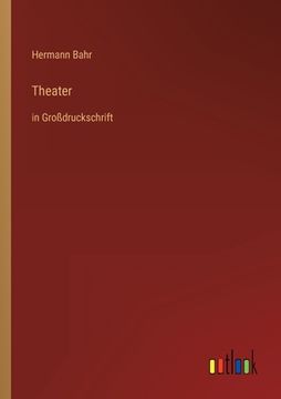 portada Theater: in Großdruckschrift (en Alemán)
