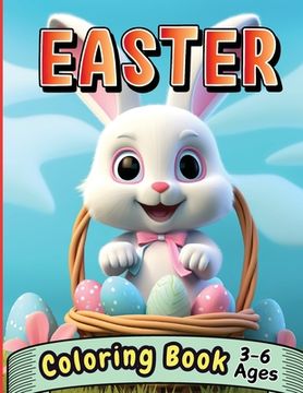 portada Easter Coloring Book 3-6 Ages: Over 60 Big And Easy To Color With Easter And Springtime Themed Designs For Kids Ages 3-10 ( Easter gifts for kids) (e (en Inglés)