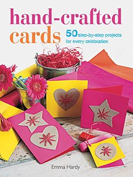 portada Hand-Crafted Cards: 50 Step-by-Step Projects for Every Celebration
