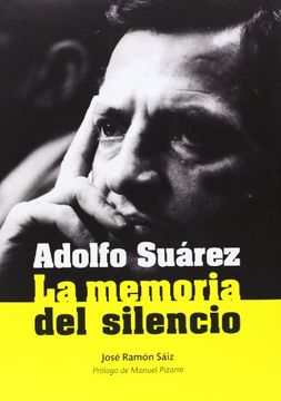 portada Adolfo Suárez - la memoria del silencio