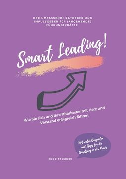 portada Smart Leading: Wie Sie sich und Ihre Mitarbeiter mit Herz und Verstand erfolgreich führen. (en Alemán)