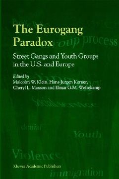 portada the eurogang paradox: street gangs and youth groups in the u.s. and europe (in English)